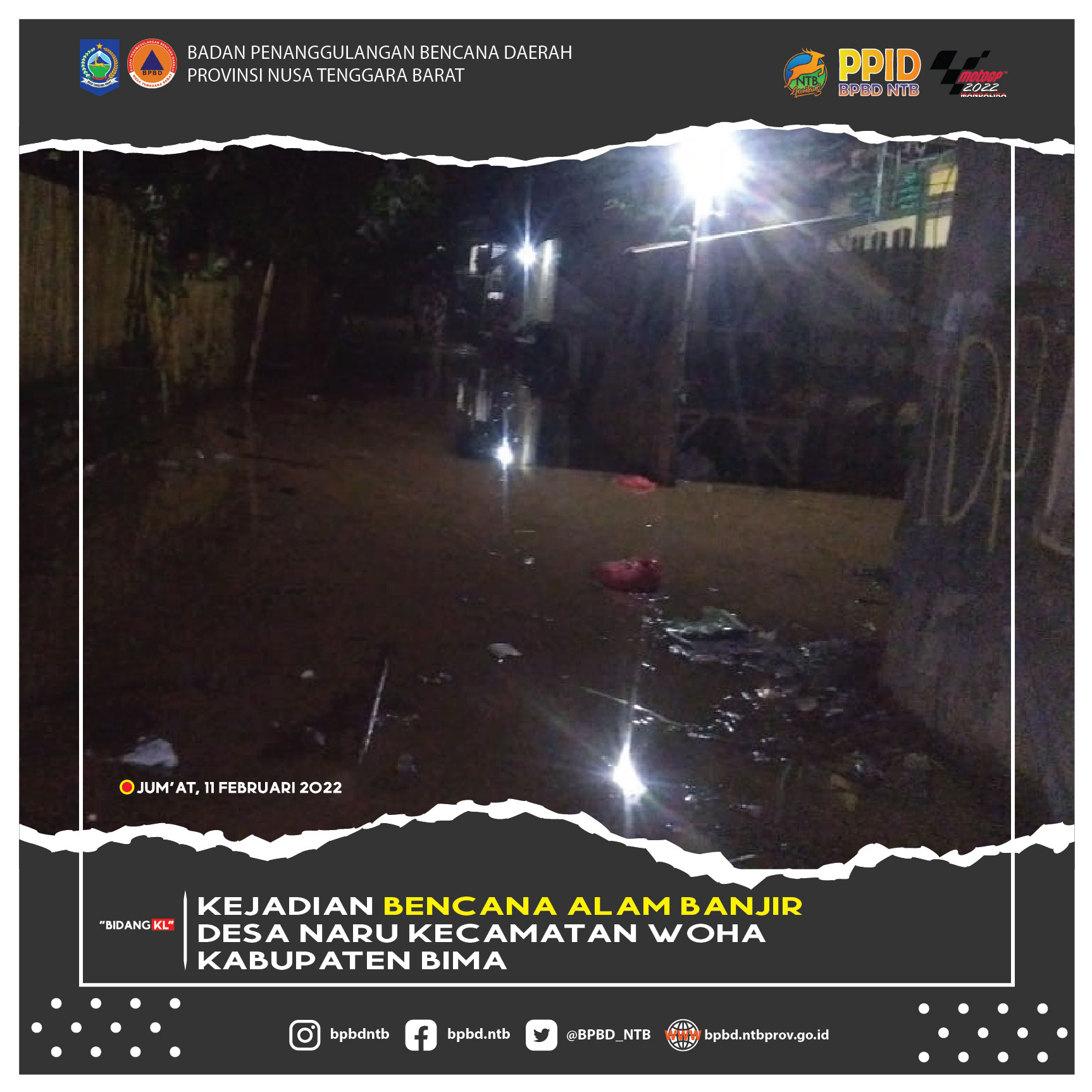 Kejadian Bencana Alam Banjir Desa Naru Kecamatan Woha Kabupaten Bima (Jum'at, 11 Februari 2022)