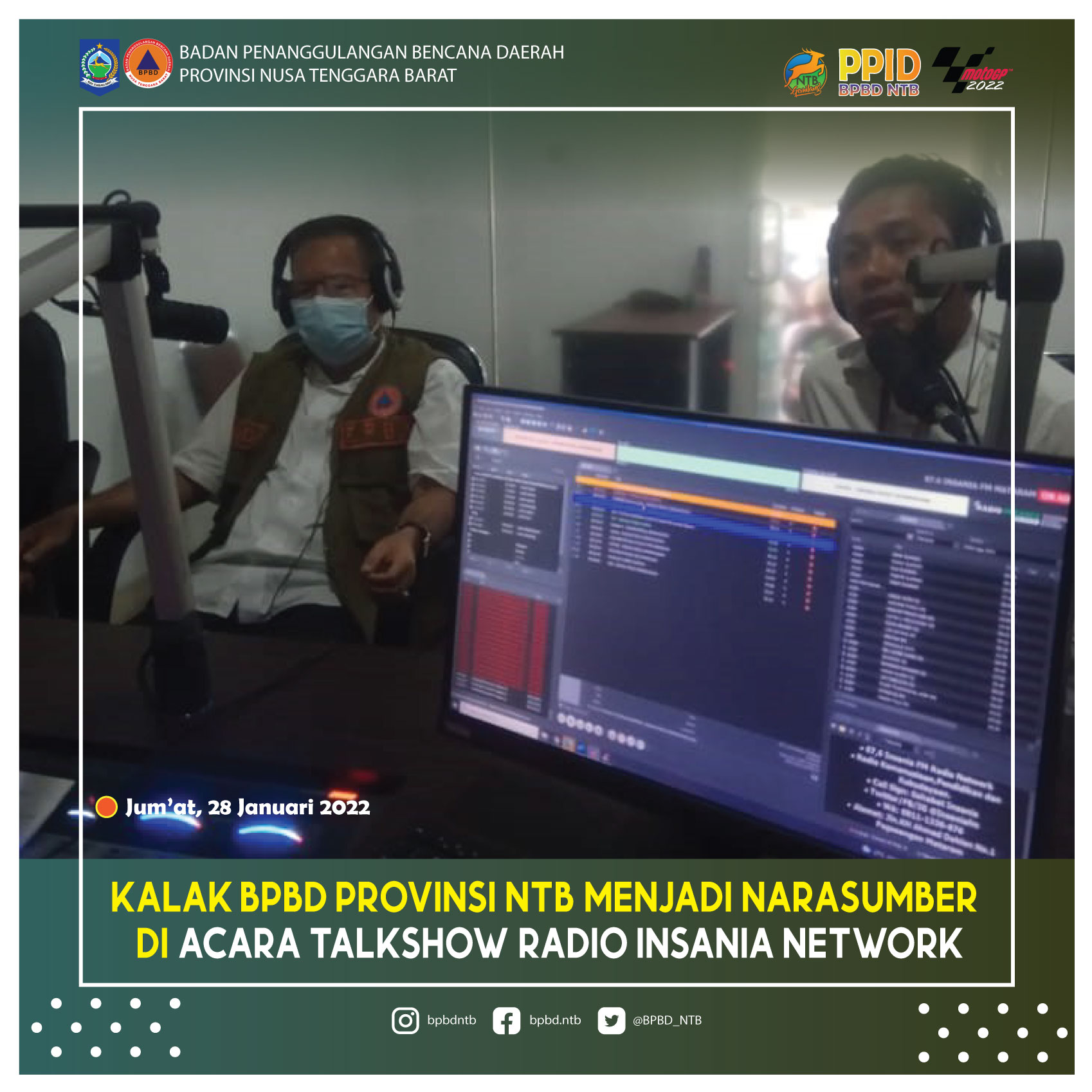 Kalak BPBD Provinsi NTB Menjadi Narasumber di Acara Talkshow Radio Insania Network (Jum'at, 28 Januari 2022)